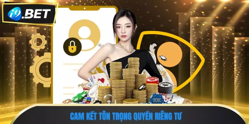 Quyền Riêng Tư 3 Cam kết tôn trọng quyền riêng tư trong xuyên suốt quá trình sử dụng