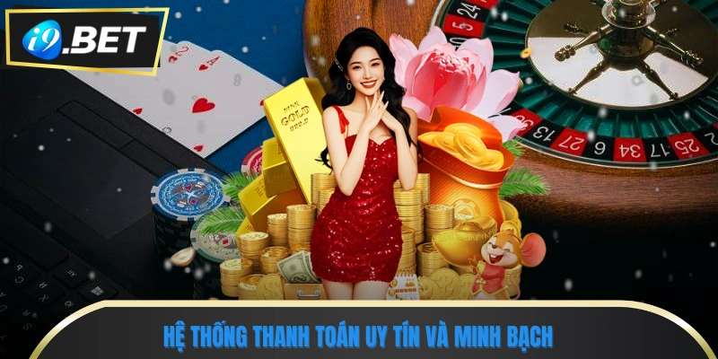Hướng Dẫn Cách Nạp Tiền I9bet An Toàn, Nhanh Chóng 1 Hệ thống thanh toán uy tín và minh bạch